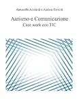 autismo e comunicazione. case work con tic