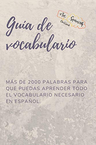 VOCABULARIO EN ESPAÑOL: MÁS DE 2,000 PALABRAS PARA APRENDER ESPAÑOL (Spanish Edition)