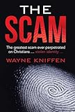 The Scam: The Greatest Scam Ever Perpetrated on Christians ... Stolen Identity ...