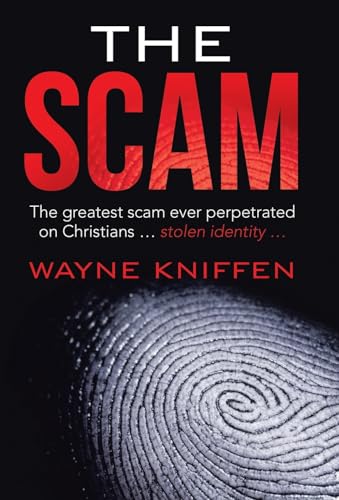 The Scam: The Greatest Scam Ever Perpetrated on Christians ... Stolen Identity ...
