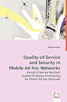 Paperback Quality-of-Service and Security in Mobile Ad Hoc Networks Book