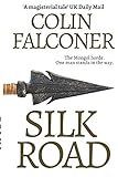Silk Road: A haunting story of adventure, romance and courage (EPIC ADVENTURE FICTION)