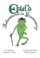 Estel's Adventures in Grammarcy 1498426344 Book Cover