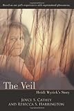 The Veil: Heidi Wyrick's Story by Cathey, Joyce (2007) Paperback
