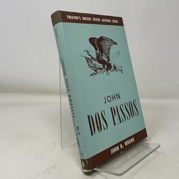 John Dos Passos - Book #9 of the Twayne's United States Authors