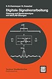  Digitale Signalverarbeitung: Filterung und Spektralanalyse mit MATLAB-Übungen (Teubner Studienbücher Technik)