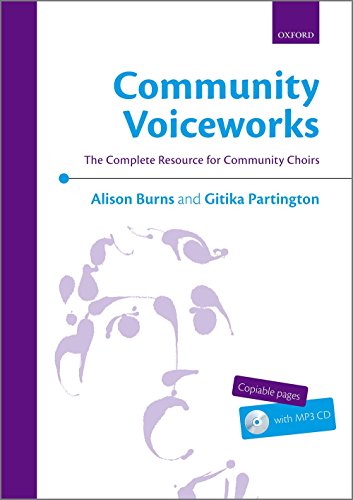 Community Voiceworks: The Complete Resource for Community Choirs