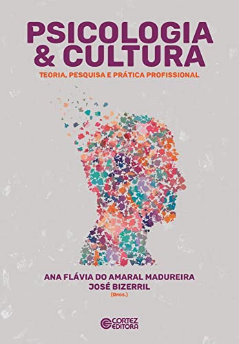Psicologia & cultura: teoria, pesquisa e prática profissional