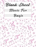  Blank Sheet Music For Banjo: Music Manuscript Paper, Clefs Notebook, composition notebook, Blank Sheet Music Compositio, urban design (8.5 x 11 IN) ... Books  gifts Standard for students