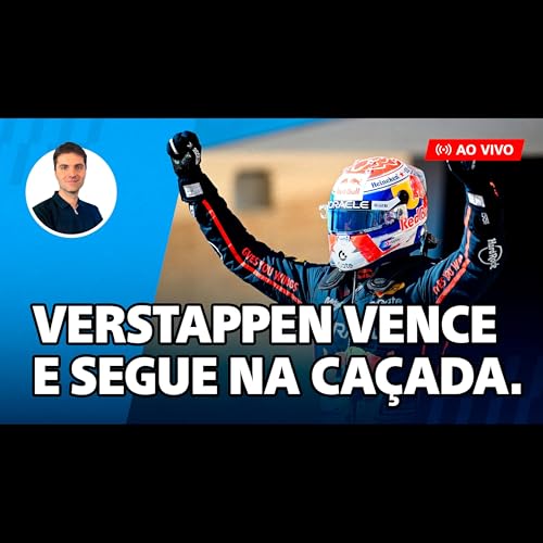 166. Max Verstappen tem final de semana 100%, vencendo Sprint e GP dos Estados Unidos.