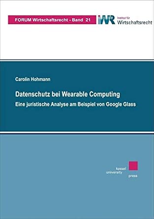 Datenschutz bei Wearable Computing: Eine juristische Analyse am Beispiel von Google Glass Datenschutz bei Wearable Computing: Eine juristische Analyse am Beispiel von Google Glass book cover
