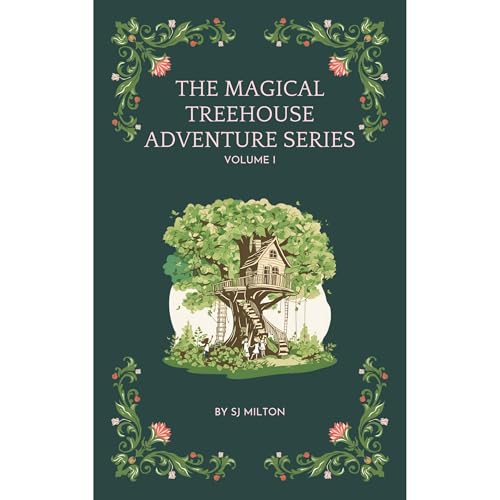 The Magical Treehouse Adventure Series by SJ Milton episode artwork