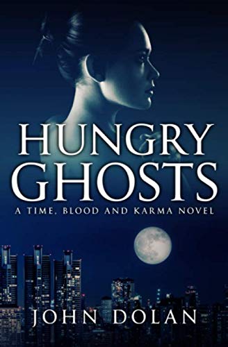 Hungry Ghosts: 2 (Time, Blood And Karma)