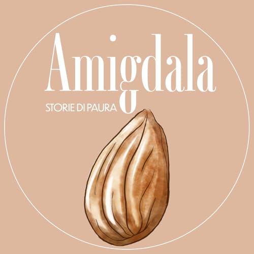 Amigdala, storie di paura Podcast Por Christina Aspasia arte de portada