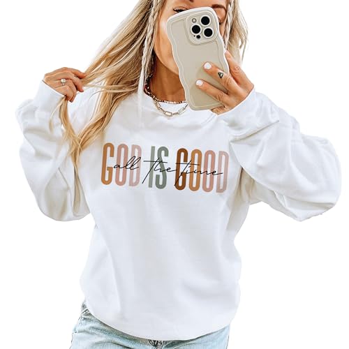 God Is Good All The Time Sweatshirt, Christian Faith Sweater, Cute Religious Gift, Trendy Christian Clothing, Bible Verse Shirt, Unisex Crewneck Sweatshirt Sand3
