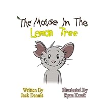 The Mouse in the Lemon Tree 0989426378 Book Cover