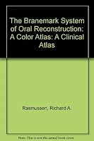 The Branemark System of Oral Reconstruction: A Clinical Atlas 1563860031 Book Cover