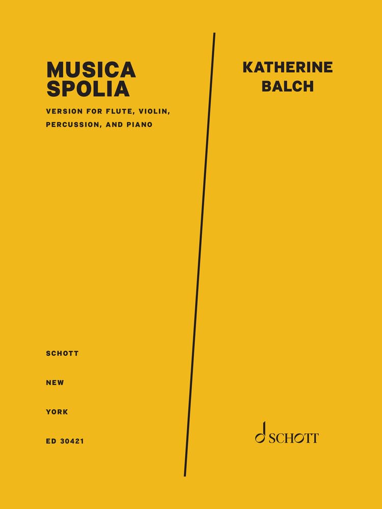 Musica Spolia: version for flute, violin, percussion, and piano. Flöte, Violine, Schlagzeug und Klavier. Partitur und Stimmen.