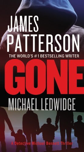 Gone (Michael Bennett) by Patterson, James, Ledwidge, Michael (December 16, 2014) Mass Market Paperback