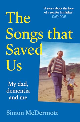 HQ The Songs That Saved Us My Dad, Dementia and Me.