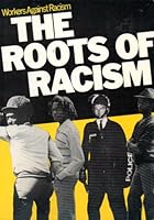 Roots of Racism 0950840483 Book Cover