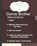 Photo Gallery funny dance brother notebook: cool wide ruled lined composition notebook ballet gift for men, women, kids | 100 pages | 7.5 x 9.25 Photo Gallery funny dance brother notebook: cool wide ruled lined composition notebook ballet gift for men, women, kids | 100 pages | 7.5 x 9.25