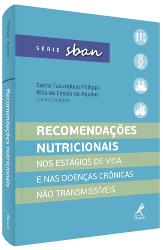 Recomendações nutricionais: Nos estágios de vida e nas doenças crônicas não transmissíveis