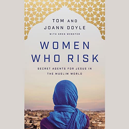 Women Who Risk: Secret Agents for Jesus in the ... B0C63CF452 Book Cover