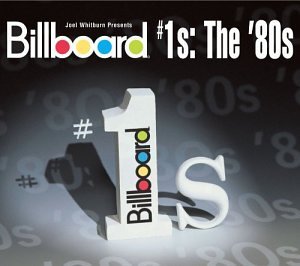 Billboard #1's: The 80's by Joel Whitburn Presents