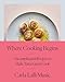Where Cooking Begins: Uncomplicated Recipes to Make You a Great Cook: A Cookbook