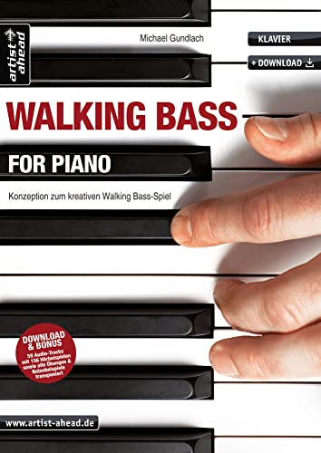 Walking Bass for Piano: Konzeption zum kreativen Walking Bass-Spiel (inkl. Download). Lehrbuch für Klavier. Klavierschule. Klavierstücke. ... Walking Bass Spiel. Gebundene Ausgabe – 6. Dezember 2017