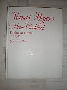 Hardcover Verna Meyer's Menu cookbook: Dining at home in style Book