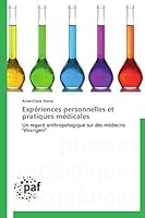 Expériences personnelles et pratiques médicales: Un regard anthropologique sur des médecins "étrangers" (French Edition) 3838174410 Book Cover
