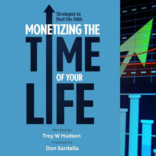 Monetizing the Time of Your Life by Don Sardella episode artwork