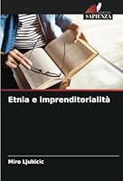 Etnia e imprenditorialità (Italian Edition) 620871012X Book Cover