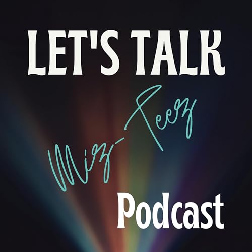 Couverture de Mz Teez Podcast Lets Talk