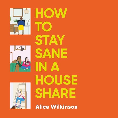 Alice Wilkinson presents How to Stay Sane in a House Share episode artwork