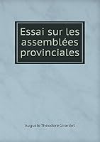 Essai sur les assemblées provinciales 5519190542 Book Cover