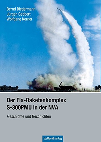 Preisvergleich Produktbild Der Fla-Raketenkomplex S-300PMU in der NVA