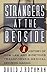 Strangers At The Bedside: A History Of How Law And Bioethics Transformed Medical Decision Making