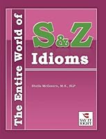 The Entire World of S & Z Idioms 0977041867 Book Cover