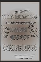 This Drawing Pad Belongs to My Secret Book of Scribblings and Sketches 1661690343 Book Cover