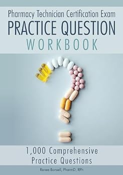 Paperback Pharmacy Technician Certification Exam Practice Question Workbook: 1,000 Comprehensive Practice Questions (2026 Edition) Book