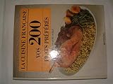 Cuisine francaise vos 200 plats preferes (la)