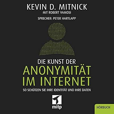 Die Kunst der Anonymit&auml;t im Internet
