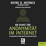 Die Kunst der Anonymität im Internet