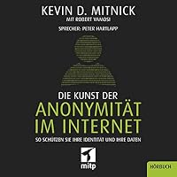 Die Kunst der Anonymität im Internet Hörbuch