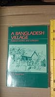 Bangladesh Village: Political Conflict and Cohesion 0881332976 Book Cover