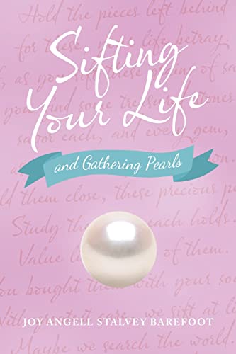 Sifting Your Life: and Gathering Pearls