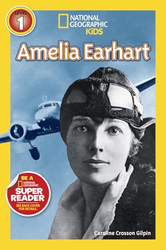 Amelia Earhart (National Geographic Kids Readers, Level 1)